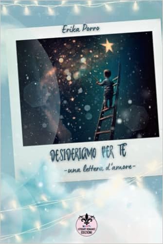 Desideriamo per te: Una lettera d'amore