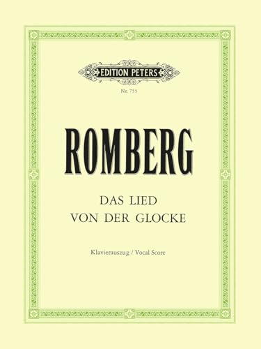 Das Lied von der Glocke: für Solostimmen, gemischter Chor und Orchester / Klavierauszug: Choral Octavo (Edition Peters)