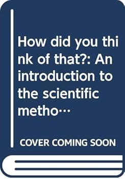 Mass Market Paperback How did you think of that?: An introduction to the scientific method (Chemistry in action series) Book
