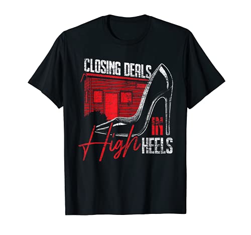 Agente de bienes raíces Mujeres cierre ofertas en High Heels Realtor Camiseta