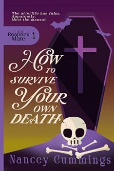 Paperback How to Survive Your Own Death (The Reaper's Mate) Book