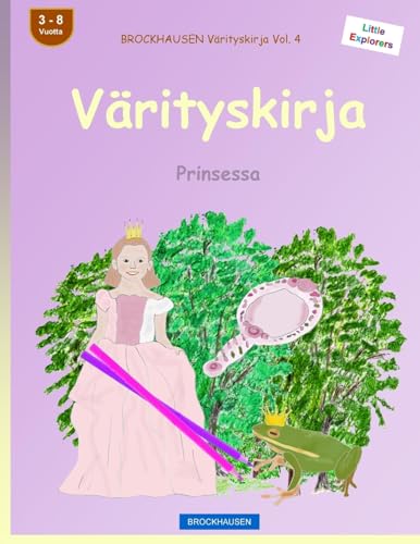 BROCKHAUSEN Värityskirja Vol. 4 - Värityskirja: Prinsessa (Little Explorers) (Finnish Edition)