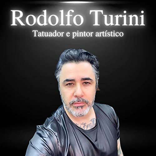 Rodolfo Turini, tatuador e pintor art&iacute;stico - EP#46