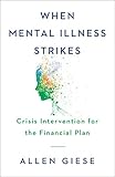 When Mental Illness Strikes: Crisis Intervention for the Financial Plan