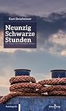 Neunzig schwarze Stunden: Der Beginn eines bewegten Lebens. Autobiografie