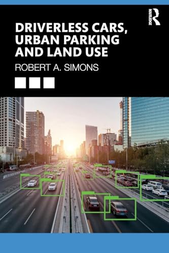 Driverless Cars, Urban Parking and Land Use
