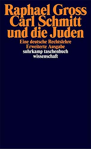 Carl Schmitt und die Juden: Eine deutsche Rechtslehre (suhrkamp taschenbuch wissenschaft) Carl Schmitt und die Juden: Eine deutsche Rechtslehre (suhrkamp taschenbuch wissenschaft)