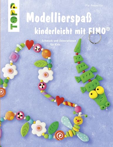 Modellierspaß kinderleicht mit FIMO: Schmuck und Dekoration für Kids (kreativ.kompakt.)