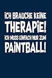 Paintball Softair: Therapie? Lieber Paintball!: Notizbuch / Notizheft für Gotcha Paintball Zubehör A5 (6x9in) liniert mit Linien