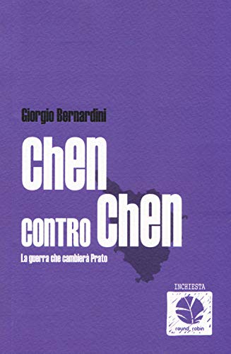  Chen contro Chen. La guerra che cambierà Prato