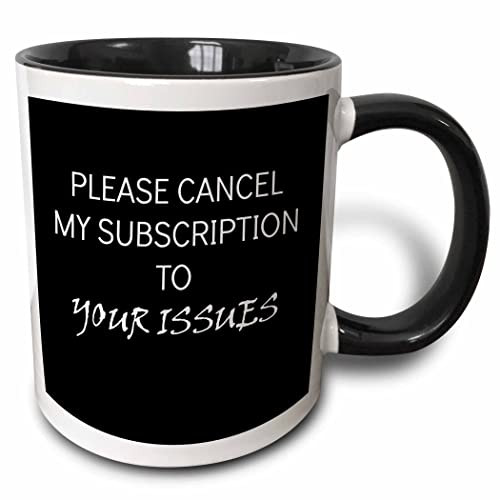 3dRose Please cancel my subscription to your issues 11oz Two-Tone Black Mug