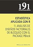 analisis factorial del banco de mexico  Estadística aplicada con R 11. Análisis de diseños factoriales de bloqueo con el package PBlock