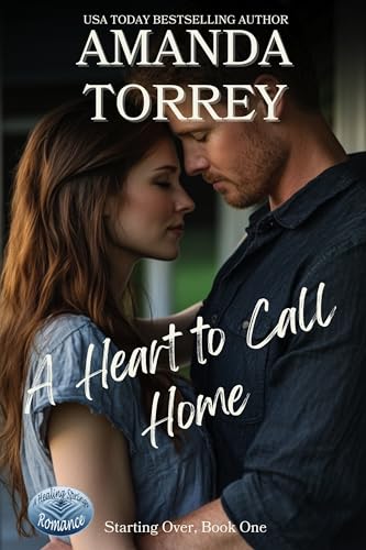 A Heart to Call Home (Starting Over Book 1)