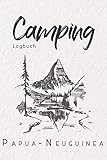 Camping Logbuch Papua-Neuguinea: 6x9 Reise Journal I Tagebuch für Camper und Zelt Fans I Wohnmobil Notizbuch I Travel Journal - Papua-Neuguinea Publishing 
