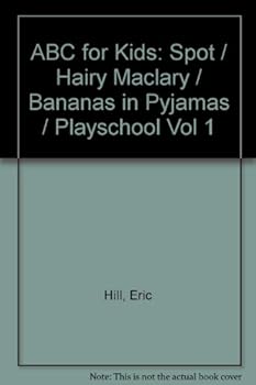 Hardcover ABC for Kids: Spot / Hairy Maclary / Bananas in Pyjamas / Playschool Vol 1 Book