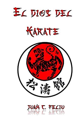 El Dios del kárate (Spanish Edition)