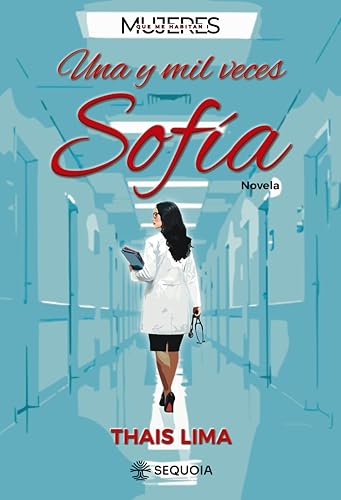 Una y Mil Veces Sofía (Mujeres que me habitan nº 1)