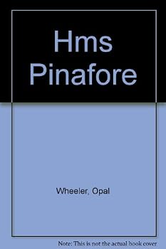 H. M. S. Pinafore; Story and Music Arrangements Adapted from Gilbert and Sullivan. Illustrated by Fritz Kredel