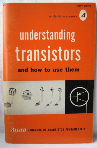 Understanding Transistors and How To Use Them
