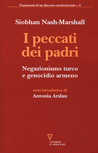 I peccati dei padri. Negazionismo turco e genocidio armeno