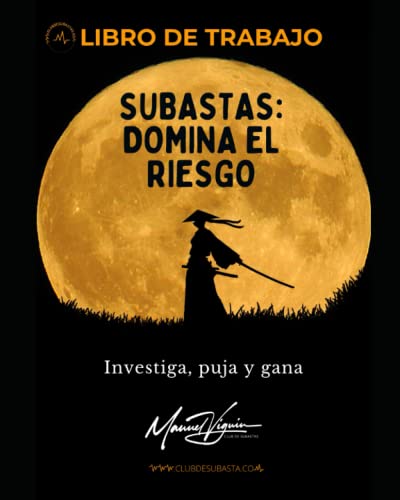 SUBASTAS: Domina el riesgo (Libro de trabajo): Investiga, puja y gana