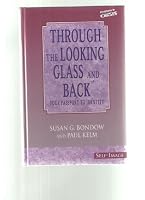 Through the Looking Glass & Back: Your Passport to Identity-Self-Image (Christians in crisis) 0810004895 Book Cover