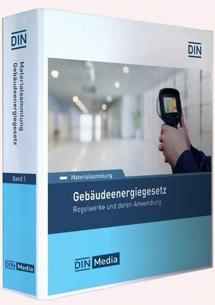 Gebäudeenergiegesetz: Regelwerke und deren Anwendung Materialsammlung im Ordner (Loseblattwerk)