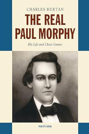 Book cover Real Paul Morphy: His Life and Chess Games