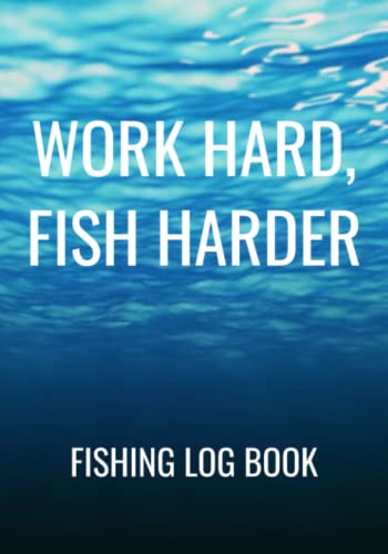 Fishing Log Book: 120 pages; 7x10inch; 17.78x25.4cm