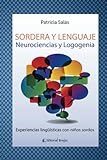 Sordera y lenguaje: Experiencias lingüísticas con niños sordos