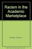 Racism in the Academic Marketplace 053308573X Book Cover