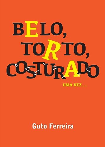Belo, Torto, Costurado