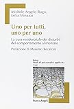  Uno per tutti, uno per uno. La cura residenziale dei disturbi del comportamento alimentare
