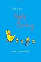 Tales of an Ugly Docling 1483971864 Book Cover