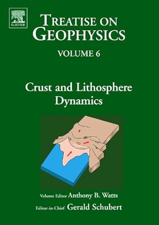 Crust and Lithosphere Dynamics: Treatise on Geophysics book cover