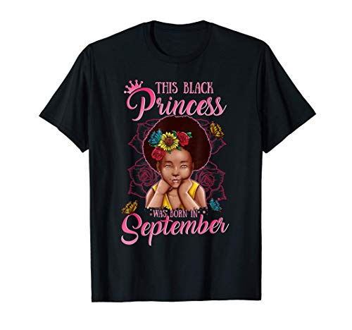 September Birthday Gift Girls This Black Princess Was Born Camiseta