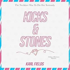Kicks & Stones Audiolibro Por Karl Fields arte de portada