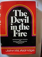 The devil in the fire;: Retrospective essays on American literature and culture, 1951-1971 0061202010 Book Cover