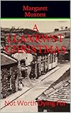 A Llanrwst Christmas: Not Worth Dying For