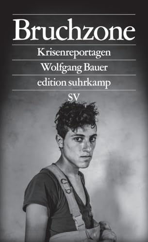 Bruchzone: Krisenreportagen (edition suhrkamp)