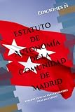 Estatuto de Autonomía de la Comunidad de Madrid: Edición Especial para Opositores, Test Incluidos (Textos legales)