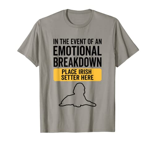 In Event Of Emotional Breakdown – Dog Irish Setter T-Shirt