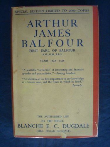 Arthur James Balfour: First Earl of Balfour, K.... B000870QKY Book Cover