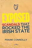 Exposed: The Scandals that Rocked the State
