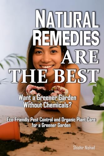 Natural Remedies are the Best: Eco-Friendly Pest Control and Organic