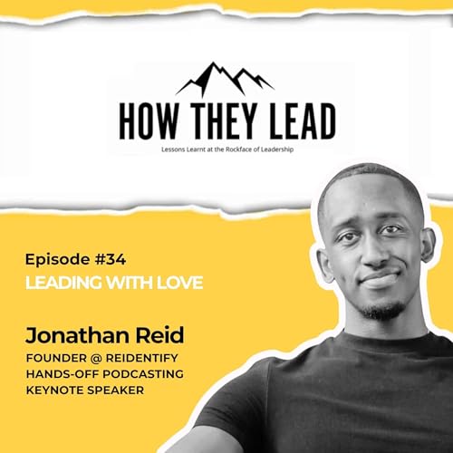 #034:Leading with love: with Jonathan Reid