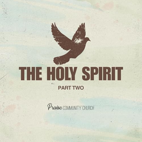 The Holy Spirit : Part 2