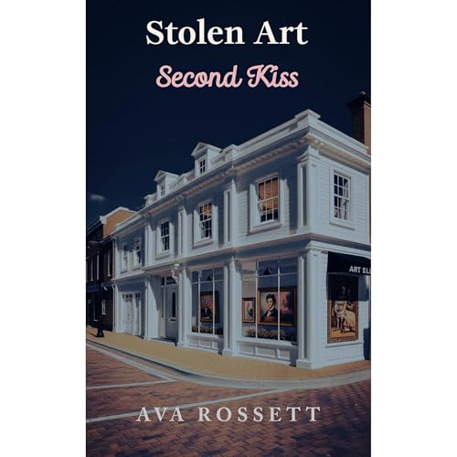 Stolen Art Second Kiss Audiolibro Por Ava Rossett arte de portada