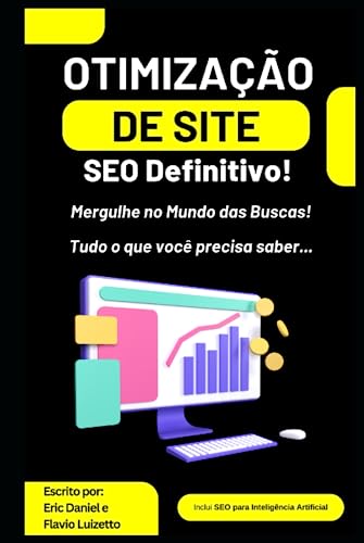 Otimização de Site: SEO Definitivo! Mergulhe no Mundo das Buscas!...