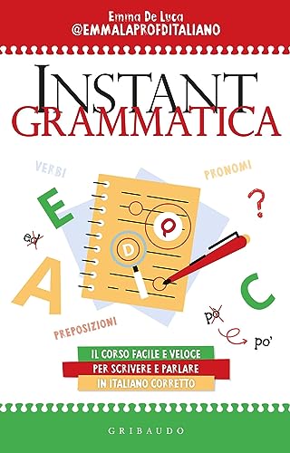 9788858045367 Instant grammatica. Il corso facile e veloce per scrivere e parlare italiano corretto